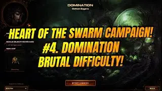 #4. Domination | BRUTAL | All Bonus Objectives | Starcraft 2: Heart of the Swarm!