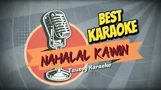 NAHALAL KAWIN KARAOKE
