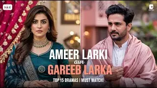 Top 15 Pakistani Dramas with Rich Girl and Poor Boy Love Stories _ Must-Watch RomanticDramas #foryou