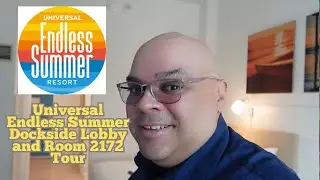 Экскурсия по лобби и номерам Universal Endless Summer Dockside! Экономный Universal Orlando! Стои...