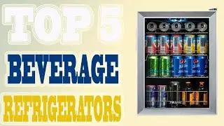 Best Beverage Refrigerators 2020 &ndash; Top 5 Beverage Refrigerators Review.