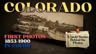 🔴▶ THE OLDEST PHOTOS OF COLORADO YOU'VE NEVER SEEN!