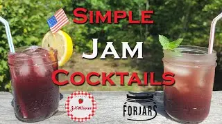 Simple Jam Cocktails ~ 2022 August JAMboree ~ Forjars