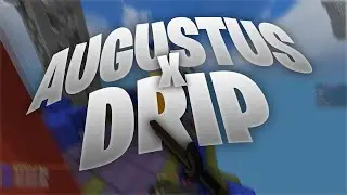 augustus x drip | praayy x @79david