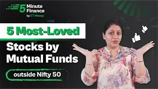 Surprising 5 Most Loved Stocks by Mutual Funds outside Nifty 50