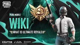 PUBG MOBILE WIKI | WHAT IS ULTIMATE ROYALE | PUBG MOBILE Pakistan Official