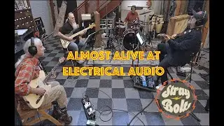 Stray Bolts -Dusty Blinds - Almost Alive @ Electrical Audio
