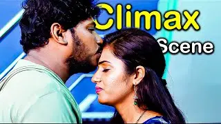 நீ இல்லாதே என்னாலே இருக்க முடியாத | Love Lockdown Climax Scene | Harsha Nallabelli | Arpitha Lohi