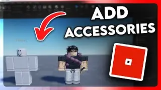 Как добавить аксессуары в Roblox Studio (2025)