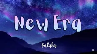 Palala | New Era | Official Lyric Video