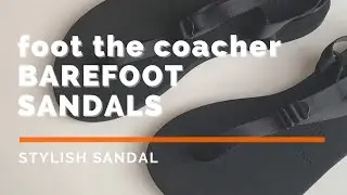 【FOOT THE COACHER】フットザコーチャーベアフットサンダル使用した感想レビュー！