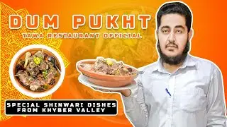 Dum Pukht Delights: Exploring Special Shinwari Dishes From Khyber Valley