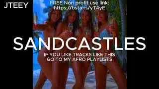 [FREE] Tyla Type Beat | &ldquo;Sandcastles&rdquo;