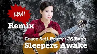 Sleepers Awake (Remix) - Grace Seil Frary