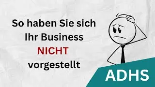 Unternehmer mit ADHS - wie Sie vom Druck zur Freude zur&uuml;ckkommen
