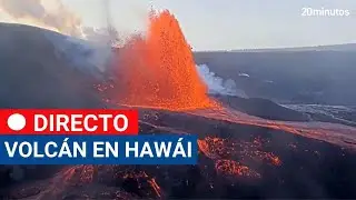 VOLCÁN DE HAWÁI en erupción intermitente, EN DIRECTO