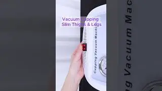 💨 Vacuum Cupping to Slim Thighs & Legs!