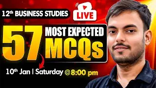 Class 12 Business Studies 🔥| Top 57 Most Expected MCQs | Board Exam Special | Mayank Sir