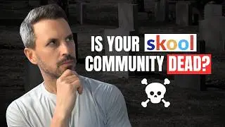 Skool Engagement Strategy: How To Revive Your Dead Community