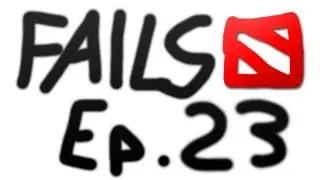 Dota 2 Fails of the Week - Ep. 23