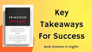 Principles  Life & Work by Ray Dalio | Book Summary in English