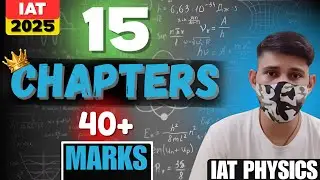 Important Chapters For IAT Physics | Must Do chapters| IISER INTELLECT