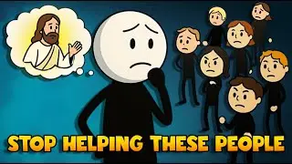 STOP Helping Everyone! 7 Types of People You Must AVOID Now! | The Holy Stickman