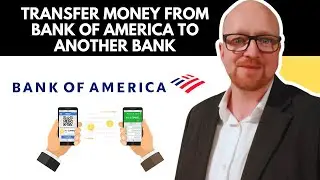How to Transfer Money from Bank of America to Another Bank &ndash; Easy Step-by-Step Guide (2025)