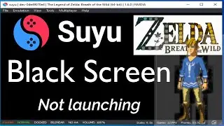 Suyu emulator | How to fix Zelda Breath of the Wild from Black Screen on Launching