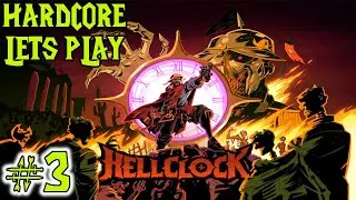 LETS PLAY | Hell Clock | HARDCORE & TIMER | EP 3 NEED MORE DAMAGE!!! #hellclock