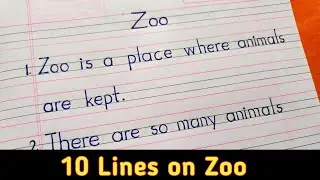 10 lines essay on zoo || Essay on zoo || how to write essay on zoo || Let's write ||