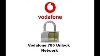 vodafone 785 network unlock