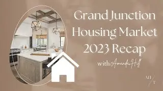 Grand Junction, CO Housing Market Update