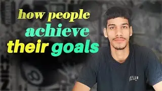 how people achieve their ambitious goals .