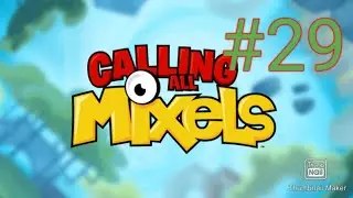 Calling all mixels#29: Well time for extreme chaos/FINALE