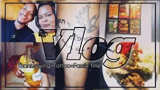 Vee Vlogs Episode 17//Thanksgiving+Tattoo +Family 