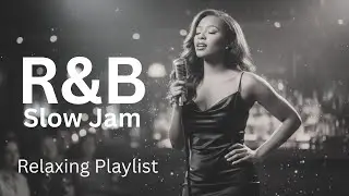 R&B Worship Music Playlist |  Smooth R&B &bull; Slow jams &bull; Chill soul &bull; Late-night vibes
