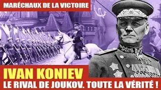 Ivan Konev: Du paysan au maréchal. Commandant ayant libéré l'Europe