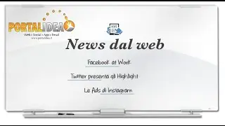 News dal Web: Facebook at Work - Twitter Highlights - Intagram Ads