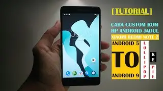CUSTOM ROM XIAOMI REDMI NOTE 2 KE ANDROID 9 YANG PENUH DRAMA KEGAGALAN TAPI UJUNG-UJUNGNYA BISA
