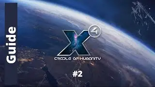 X4 Foundations (cradle of humanity 4.20) Guide/tutorial - TOUS LES TIPS FR #EP2