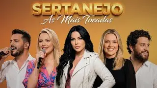 SERTANEJO 2025 TOP MÚSICAS SERTANEJAS MAIS TOCADAS | LANÇAMENTOS SERTANEJO UNIVERSITÁRIO IMPERDÍVEIS