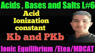 Base Ionisation Constant | Kb and Pkb | Ionic equilibrium / Etea MDCAT
