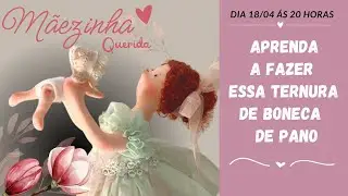 Mãezinha Querida - Aula Passo a Passo - Boneca de Pano - Agulha e Pano