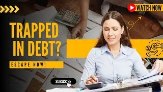 TRAPPED IN DEBT? Escape for GOOD