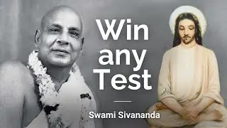 Swami Sivananda: How to Overcome Trials and Temptations? (Inspired by Jesus Christ)