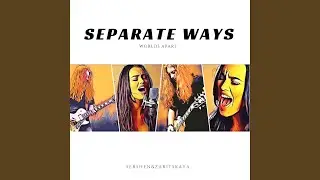 Separate Ways (Worlds Apart)