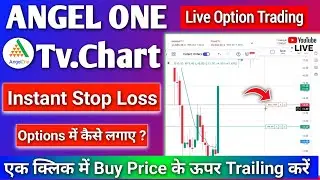 Angel one me Chart par Instant Stop Loss kaise lagaye - Live Option Trading | Angel one Chart 2024