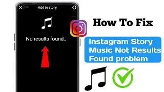 How To Fix Instagram Story Music No Results Found Problem ?.