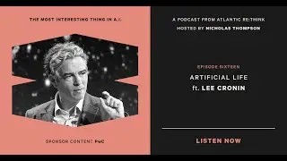 Artificial Life: with Lee Cronin and Nicholas Thompson - MITIAI Episode 16